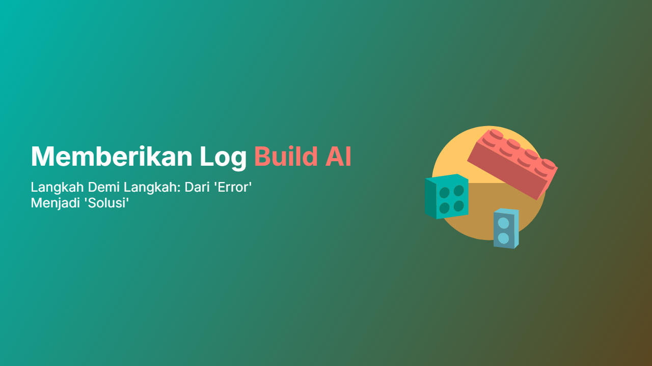 Gambar untuk artikel AI Anda Bingung? Mungkin Anda Salah Memberi 'Peta'. Cara Tepat Membaca Log Build Failed