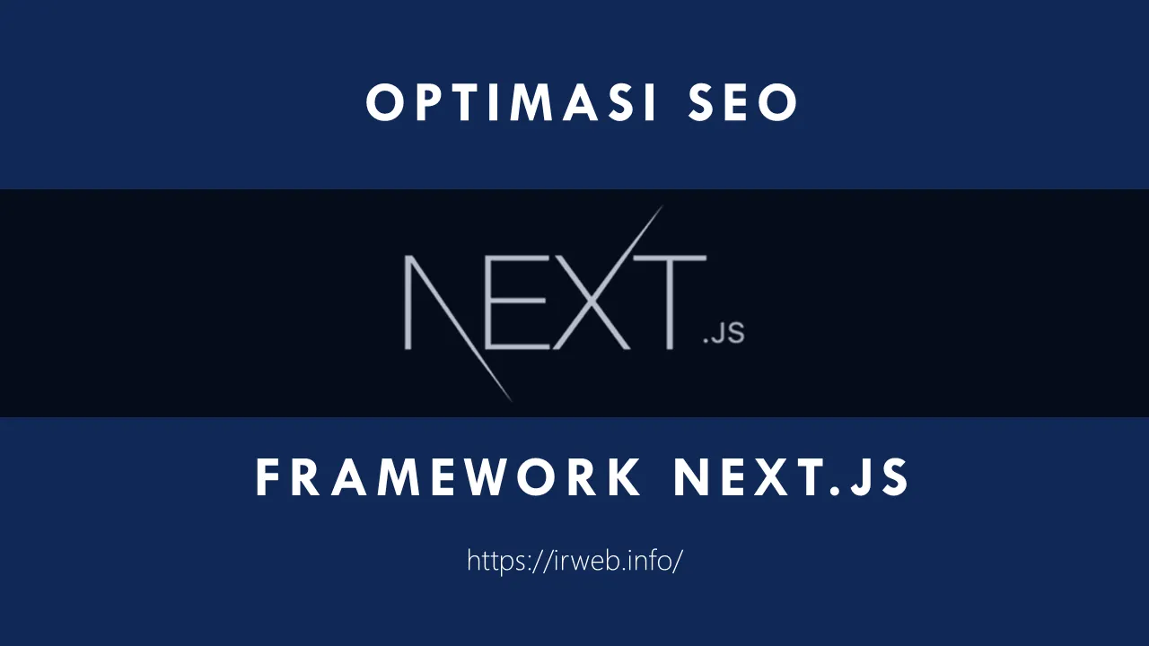 Optimasi SEO di Next.js: Panduan Praktis untuk Peringkat Teratas